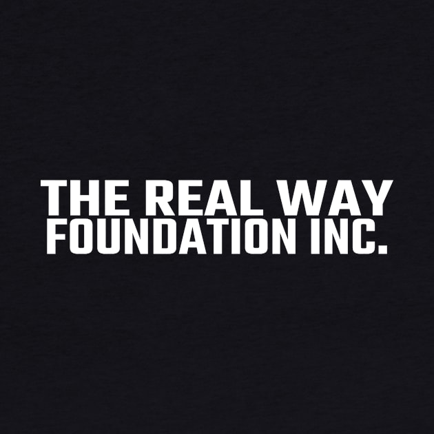 The Real Way Foundation Basic Logo Banner - White by The Real Way Foundation